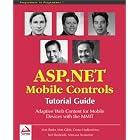 Click here to buy ASP.NET Mobile Controls: Tutorial Guide: Adaptive Web Content for Mobile Devices with the... by  Costas Hadjisotiriou, Srinivasa Sivakumar, Matt Butler, and Matthew Gibbs.