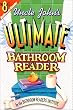 Uncle John's Ultimate Bathroom Reader (Uncle John's Bathroom Reader #8)