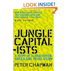 Jungle Capitalists: A Story of Globalisation, Greed and Revolution