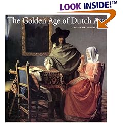 The Golden Age of Dutch Art: Painting, Sculpture, Decorative Art