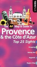 The AA Map & Guide to Provence & the Cote d'Azur: Top 25 Sights (AA TwinPacks)