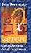 Seventy Times Seven: On the Spiritual Art of Forgiveness by Joan Borysenko ISBN 1564554090