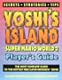 Yoshi's Island: Super Mario World 2 Player's Guide (Gaming Mastery)