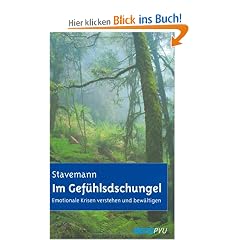 Im Gef�hlsdschungel: Emotionale Krisen verstehen und bew�ltigen