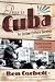 This Is Cuba: An Outlaw Culture Survives