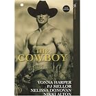 The Cowboy: Wild Ride Cowboy in Paradise Saddle Sore Rodeo Man (Aphrodisia) by  P.J. Mellor, Nelissa Donovan, Vonna Harper, and Nikki Alton