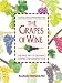 Grapes of Wine: The Art of Growing Grapes and Making Wine