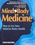 Mind Body Medicine: How to Use Your Mind for Better Health