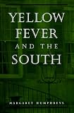 Yellow Fever and the South