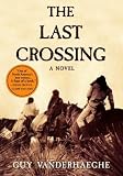 The Last Crossing: A Novel