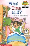 What Time Is It?: A Book of Math Riddles (Hello Reader! Math Level 2)