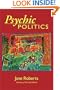 Psychic Politics: An Aspect Psychology Book (Classics in Consciousness) (Classics in Consciousness Series Books)