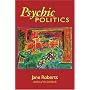 Psychic Politics: An Aspect Psychology Book (Classics in Consciousness Series Books)