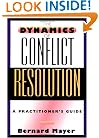 The Dynamics of Conflict Resolution: A Practitioner's Guide
