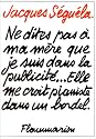 Ne dites pas a ma mere que je suis dans la publicite, elle me croit pianiste dans un bordel (French Edition)