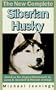 The New Complete Siberian Husky
