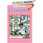 In Focus Ecuador: A Guide to the People, Politics and Culture (Ecuador (in Focus))