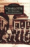 Charlotte, NC: Its Historic Neighborhoods (Images of America (Arcadia Publishing))
