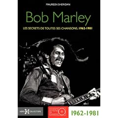 Bob Marley : Les secrets de toutes ses chansons