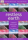 Restless earth