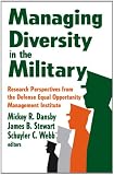 Managing Diversity in the Military: Research Perspectives from the Defense Equal Opportunity Management Institute