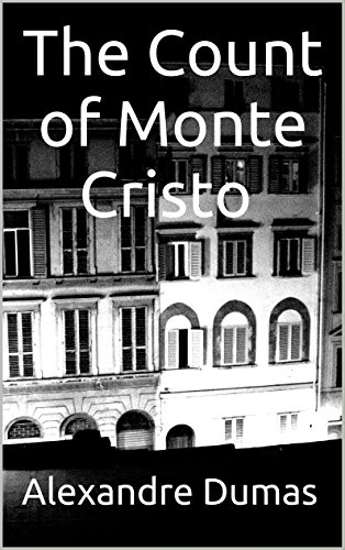 The Count of Monte Cristo, by Alexandre Dumas The Count of Monte Cristo, by Alexandre Dumas