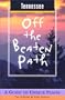 Tennessee Off the Beaten Path: A Guide to Unique Places