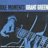 Revue Grant Green  / Idle Moments (RVG Edition)