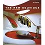 The New Boutique: Fashion and Design (Design New Titles)