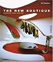 The New Boutique: Fashion and Design (Design New Titles)