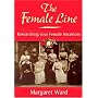 The Female Line: Researching Your Female Ancestors (Family History)