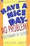 Have a Nice Day--No Problem!: A Dictionary of Cliches (Wordwatchers)