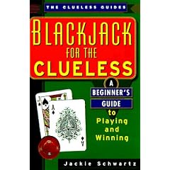 Blackjack for the Clueless: A Beginner's Guide to Playing and Winning (Clueless Guides)