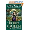 The Born Queen (The Kingdoms of Thorn and Bone, Book 4)