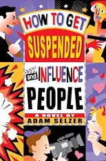How to Get Suspended and Influence People