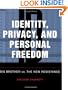 Identity, Privacy, And Personal Freedom: Big Brother vs The New Resistance