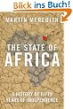 The State of Africa: A History of Fifty Years of Independence