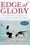 Buy : Edge of Glory: The Inside Story of the Quest for Figure Skatings Olympic Gold Medals
