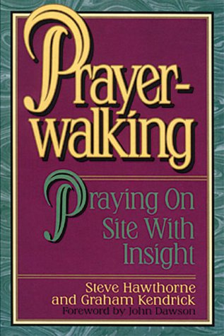 Image of: Prayer-Walking: Praying On-Site With Insight