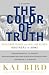 The Color of Truth: McGeorge Bundy and William Bundy: Brothers in Arms
