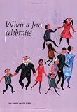 When a Jew Celebrates (The Jewish Values Series) (The Jewish Values Series) Harry Gersh