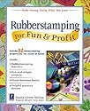 Rubberstamping For Fun & Profit
