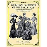 Women's Fashions of the Early 1900s: An Unabridged Republication of "New York Fashions, 1909" ~ National Cloak & Suit Co.