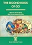 The Second Book of Go (Beginner and Elementary Go Books)