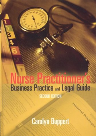Nurse Practitioner's Business Practice and Legal Guide  Second Edition