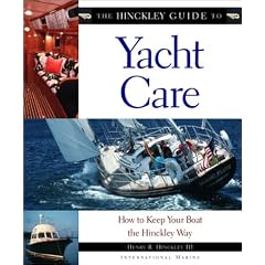 The Hinckley Guide to Yacht Care: How to Keep Your Boat the Hinckley Way