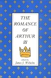 The Romance of Arthur III: An Anthology