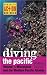 Diving the Pacific: Volume 1: Micronesia and the Western Pacific Islands