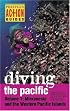 Diving the Pacific: Volume 1: Micronesia and the Western Pacific Islands