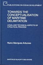 Towards the Conceptualisation of Maritime Delimitation: Legal and Technical Aspects of Political Process
